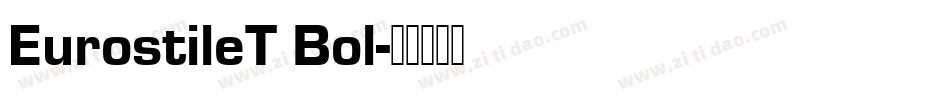 EurostileT Bol字体转换